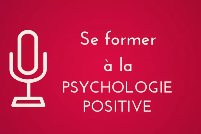Où se former à la psychologie positive ?