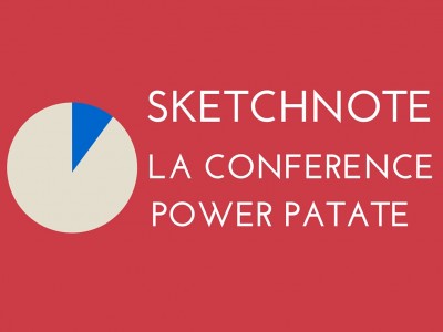 Sketchnote Conférence Power Patate