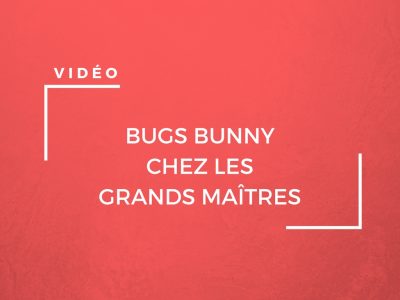 Une vidéo de Bugs Bunny, chez les grands maîtres de la peinture