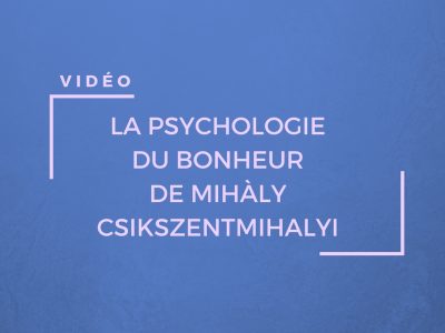 Une vidéo résumant le livre Vivre, la psychologie du bonheur de Mihaly Csikszentmihalyi