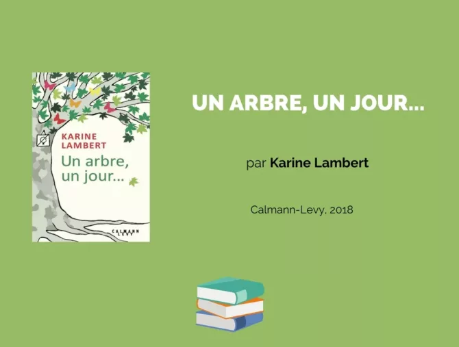 Un arbre, un jour... Par Karine Lambert